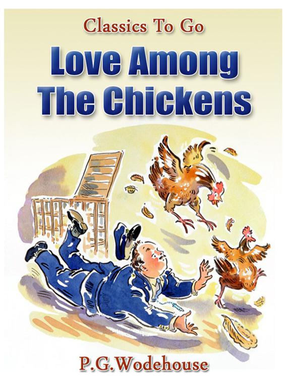 Love Among the Chickens, Classics To Go