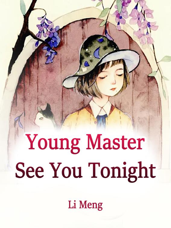 This image is the cover for the book Young Master, See You Tonight!, Volume 1