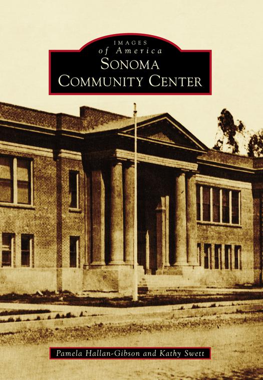 Sonoma Community Center, Images of America