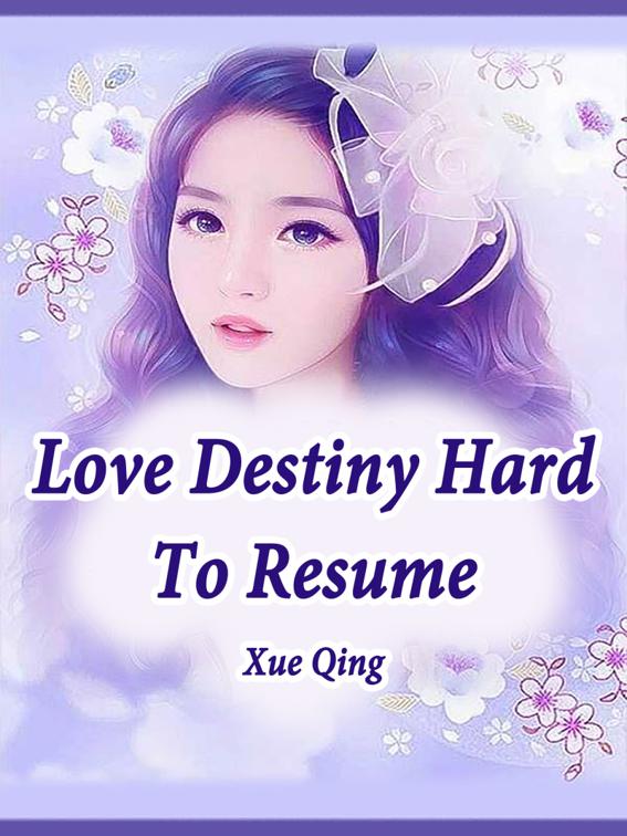 Love Destiny Hard To Resume, Volume 1