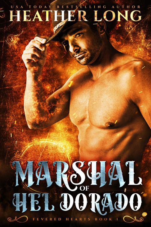 Marshal of Hel Dorado, Fevered Hearts