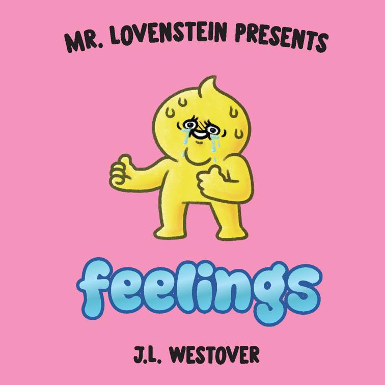 Mr. Lovenstein Presents: Feelings, Mr. Lovenstein Presents: Feelings