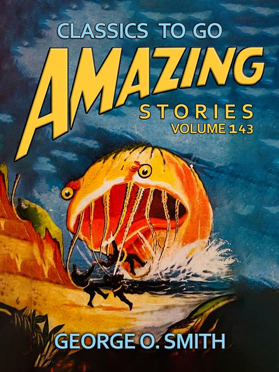 Amazing Stories Volume 143, Classics To Go