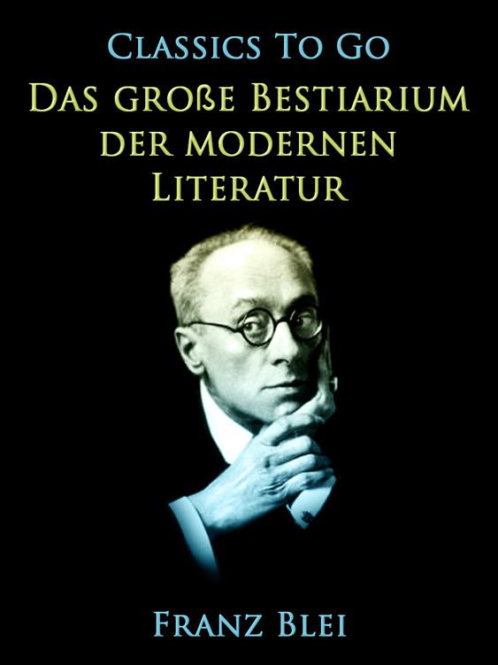 Das große Bestiarium der modernen Literatur, Classics To Go