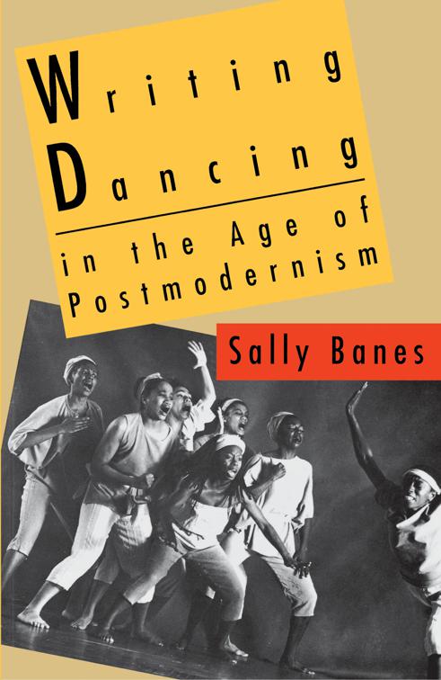 Writing Dancing in the Age of Postmodernism