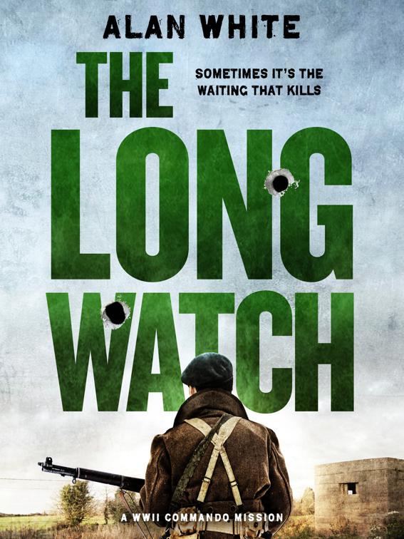 Long Watch, The WW2 Commando Missions