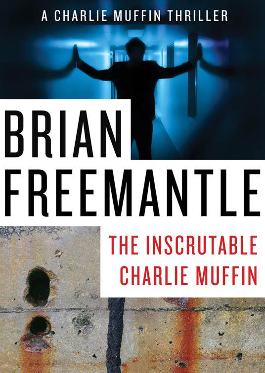 This image is the cover for the book Inscrutable Charlie Muffin, The Charlie Muffin Thrillers