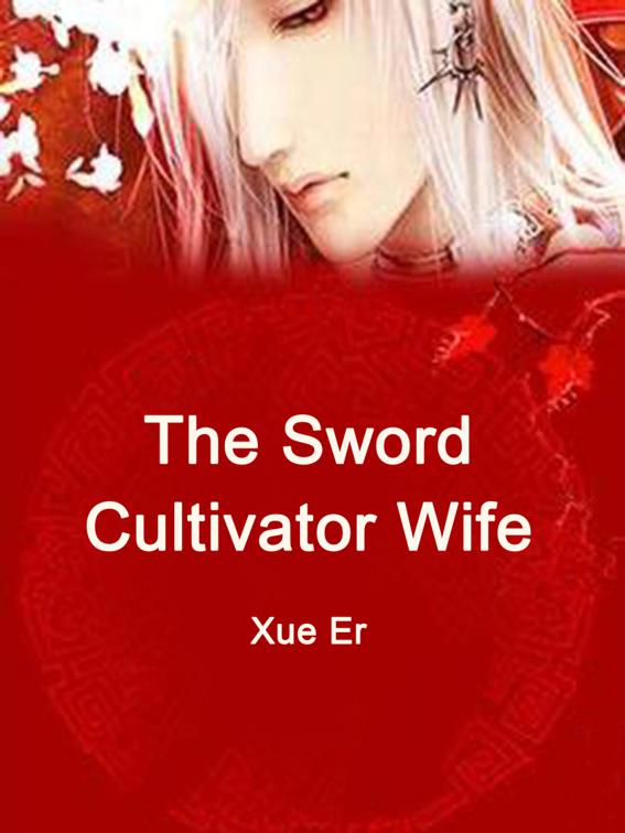 The Sword Cultivator Wife, Volume 1