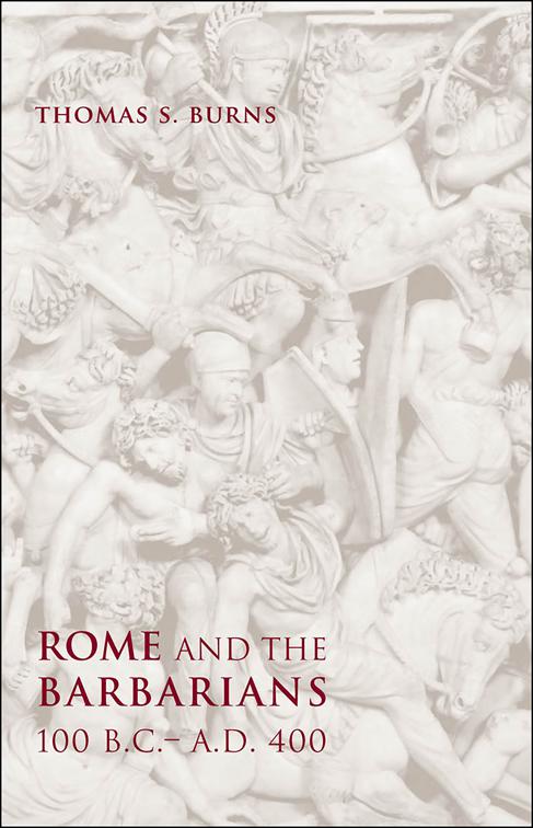 Rome and the Barbarians, 100 B.C.–A.D. 400, Ancient Society and History