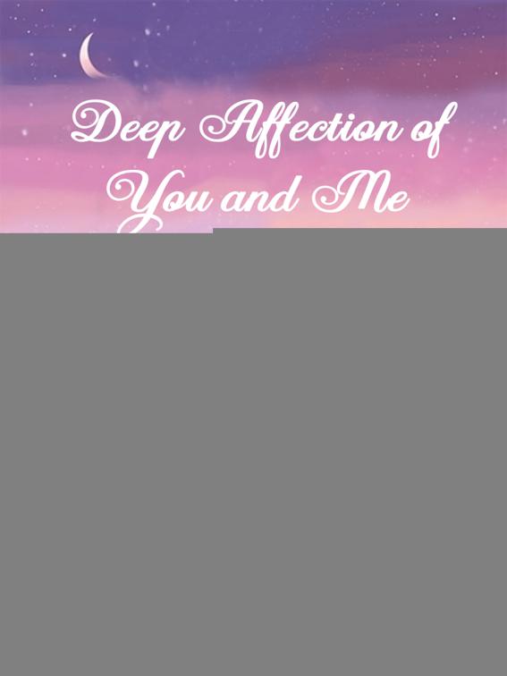 This image is the cover for the book Deep Affection of You and Me, Volume 2