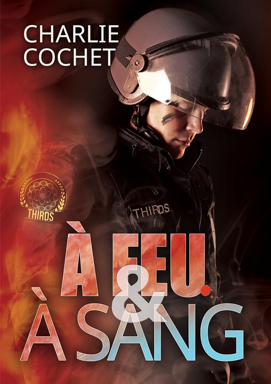 À feu et à sang, THIRDS