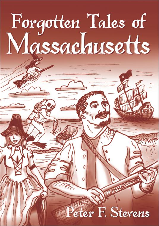 Forgotten Tales of Massachusetts, Forgotten Tales