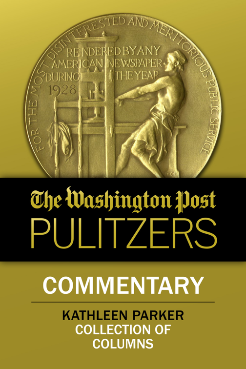 Washington Post Pulitzers: Commentary, Kathleen Parker