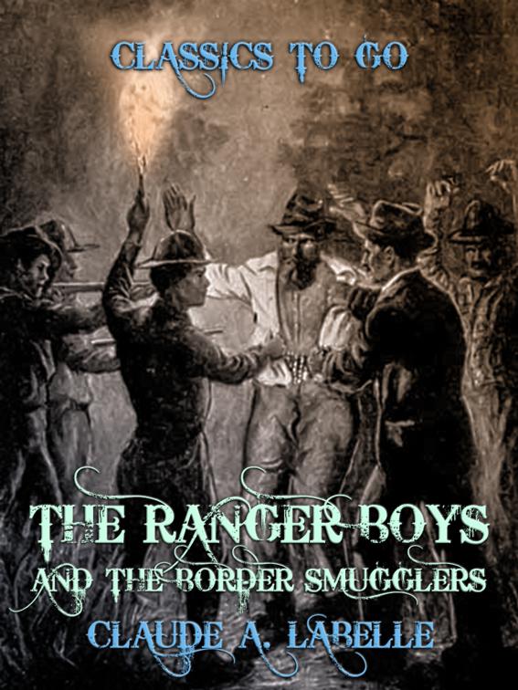 The Ranger Boys and the Border Smugglers, Classics To Go