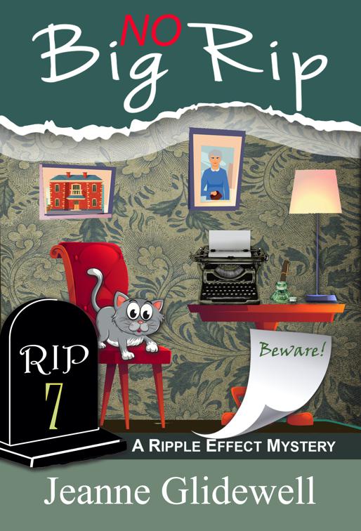 No Big Rip (A Ripple Effect Mystery, Book 7), A Ripple Effect Cozy Mystery