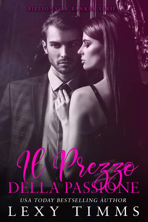 Il Prezzo della Passione, Billionaire Banker Series