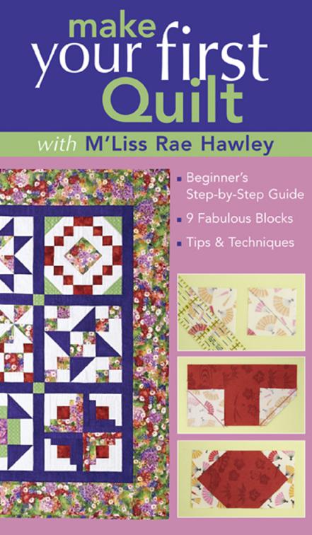 Make Your First Quilt with M&#x27;Liss