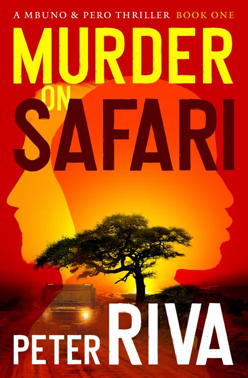 Murder on Safari, The Mbuno &amp; Pero Thrillers