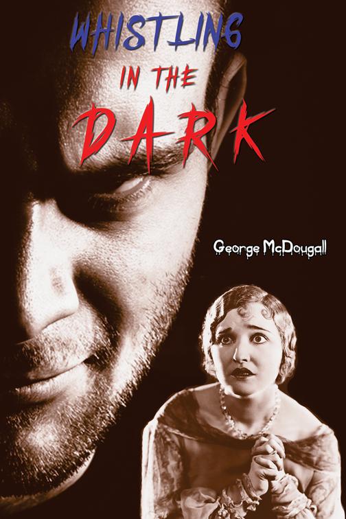 Whistling in the Dark