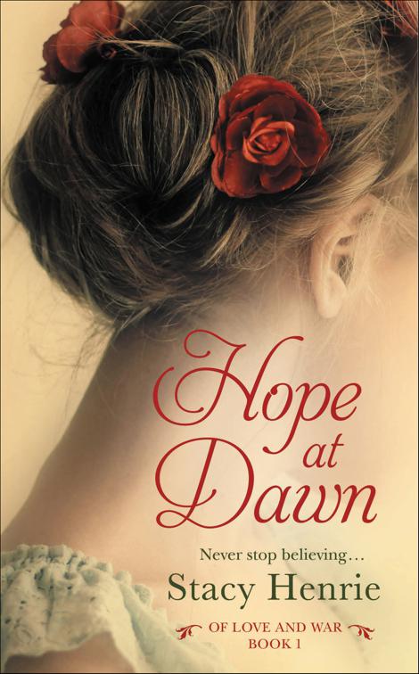 Hope at Dawn, Of Love and War Series