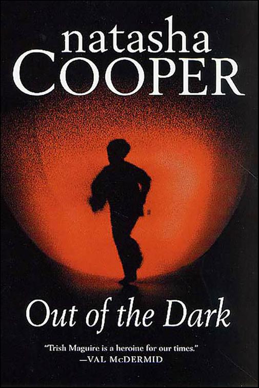 Out of the Dark, Trish Maguire Mysteries