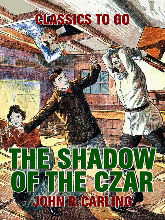 The Shadow of the Czar, Classics To Go