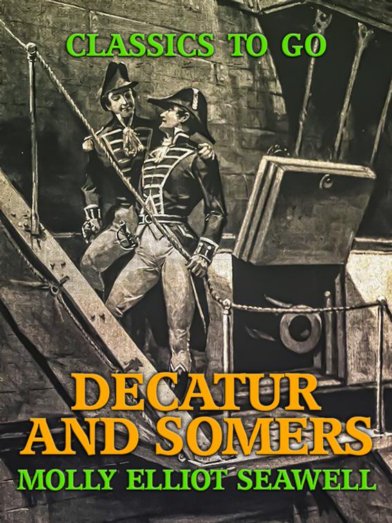 Decatur and Somers, Classics To Go