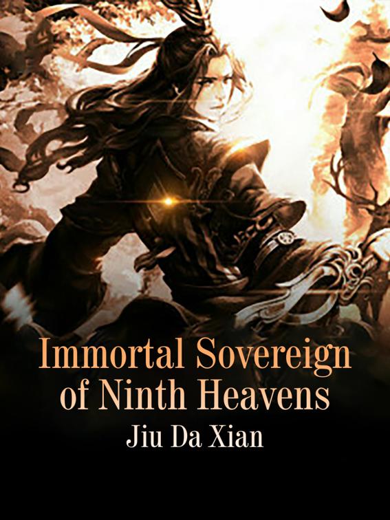 This image is the cover for the book Immortal Sovereign of Ninth Heavens, Volume 9