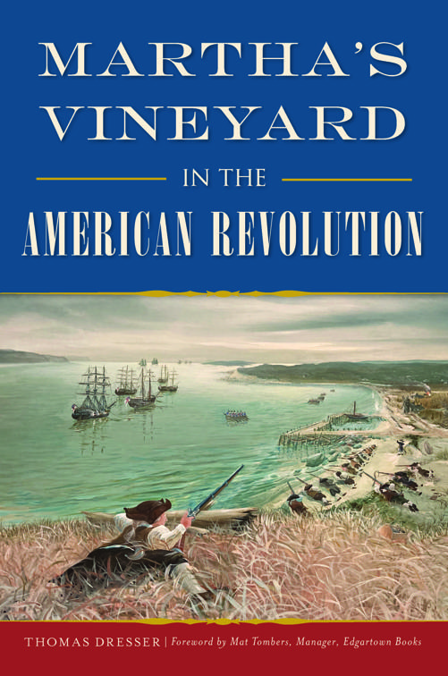 Martha&#x27;s Vineyard in the American Revolution, Military