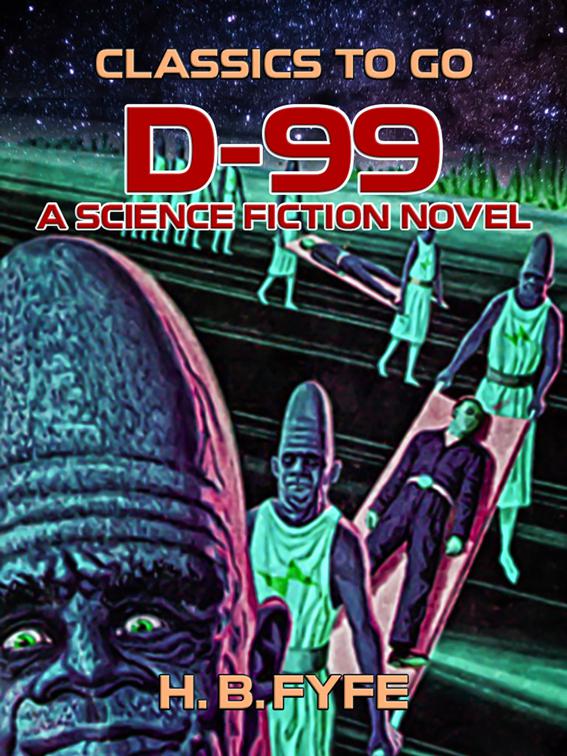 D-99: A Science Fiction Novel, Classics To Go