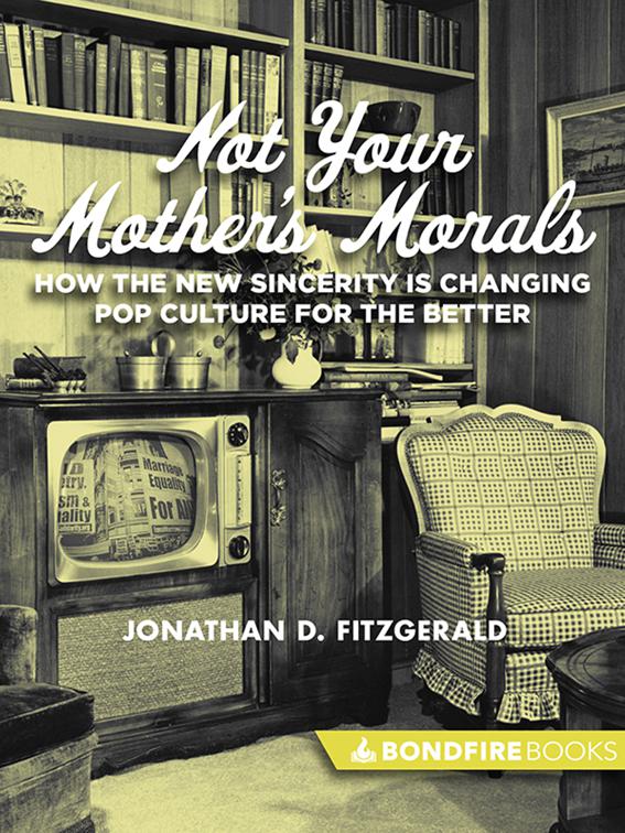Not Your Mother&#x27;s Morals