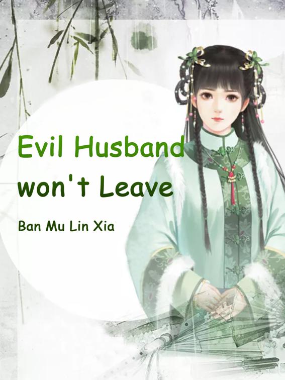 Evil Husband won&#x27;t Leave, Volume 2