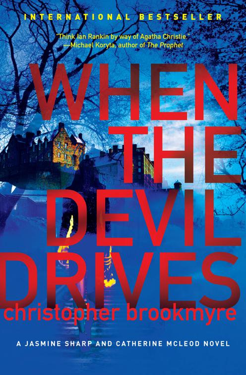 When the Devil Drives, The Jasmine Sharp and Catherine McLeod Novels