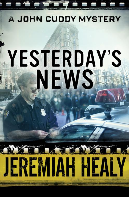 Yesterday&#x27;s News, The John Cuddy Mysteries