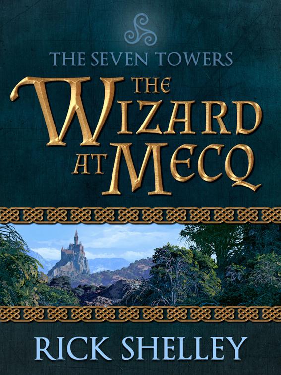 Wizard at Mecq, The Seven Towers