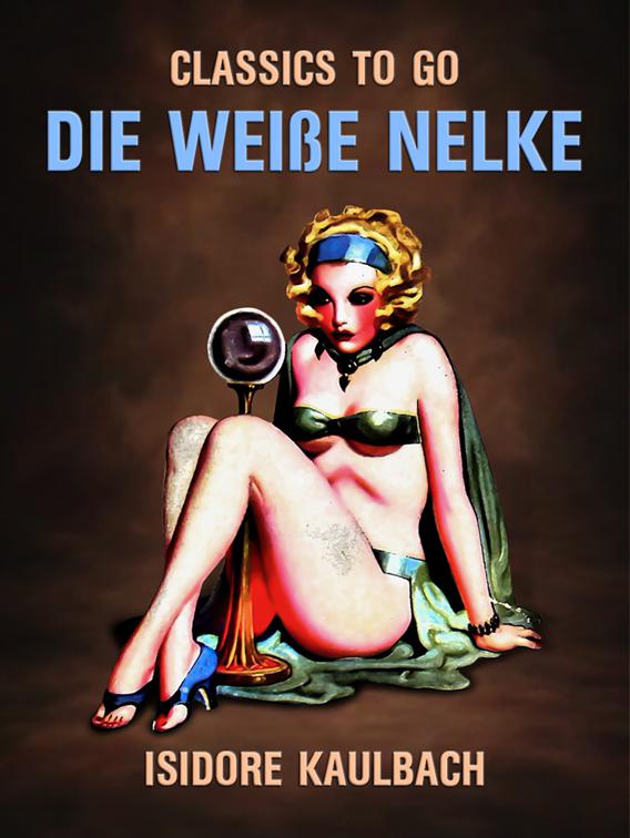 Die weiße Nelke, Classics To Go
