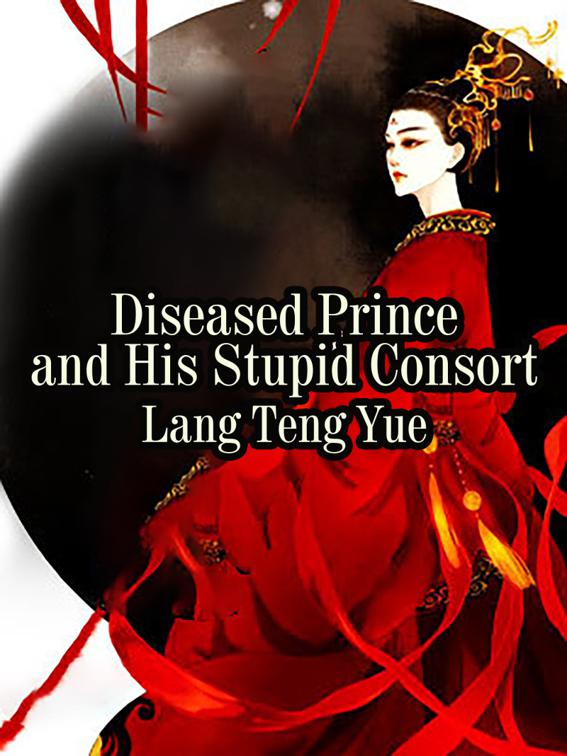 Diseased Prince and His Stupid Consort, Volume 2