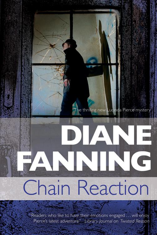 Chain Reaction, The Lucinda Pierce Mysteries