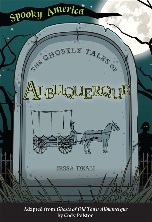 Ghostly Tales of Albuquerque