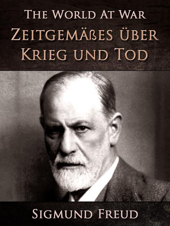 Zeitgemäßes über Krieg und Tod, The World At War