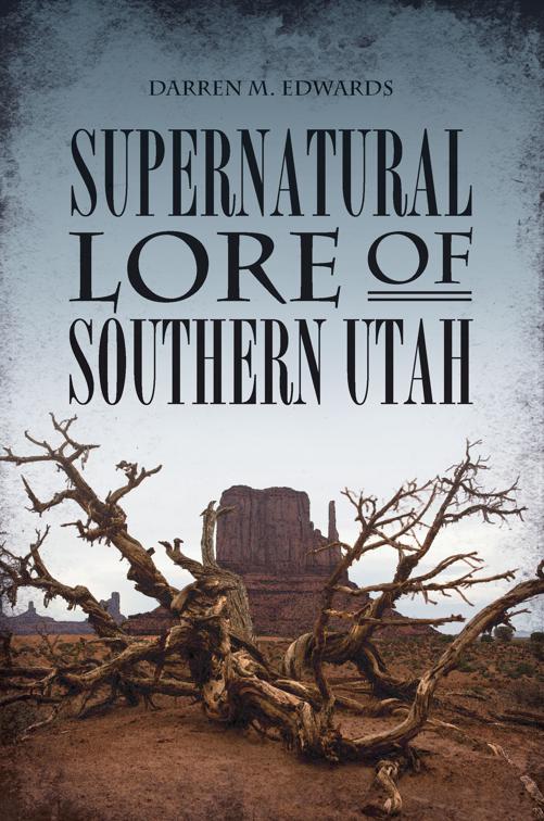 Supernatural Lore of Southern Utah, American Legends