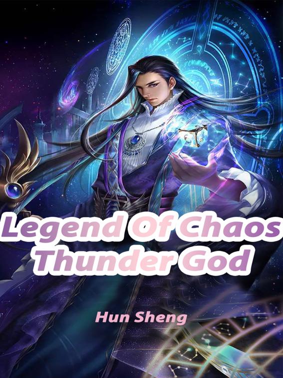 Legend Of Chaos Thunder God, Volume 1