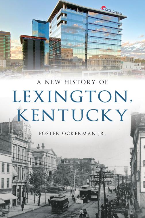 A New History of Lexington, Kentucky, Brief History