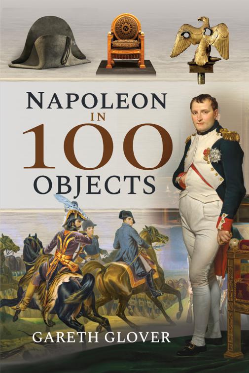 Napoleon in 100 Objects