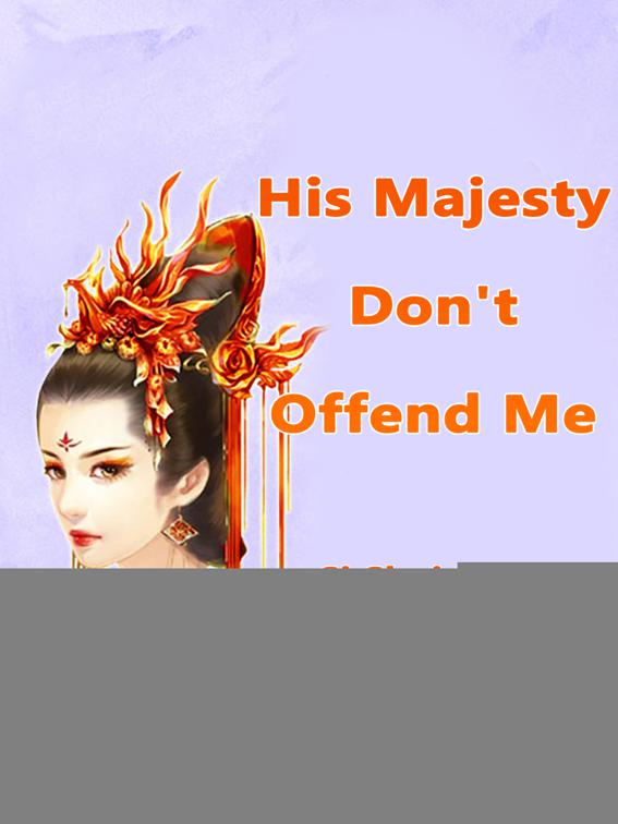 His Majesty, Don&#x27;t Offend Me, Volume 1