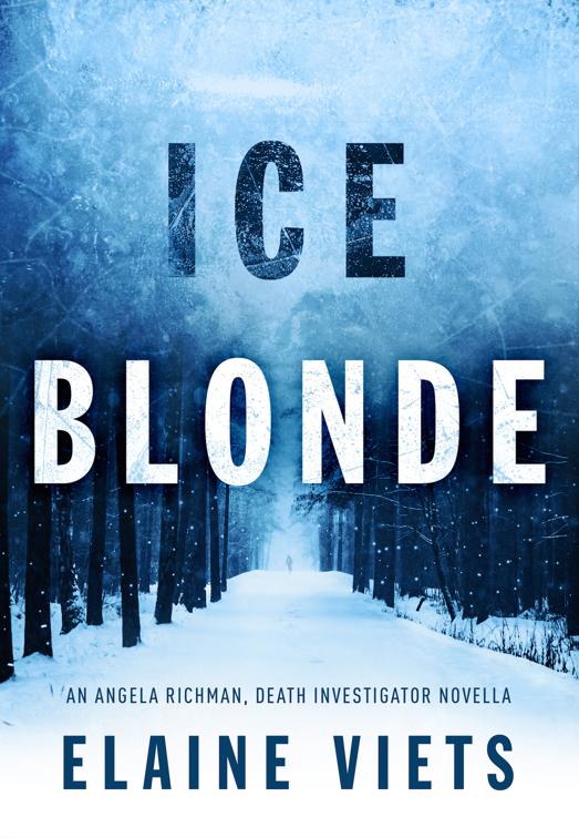 Ice Blonde, Angela Richman Death Investigator