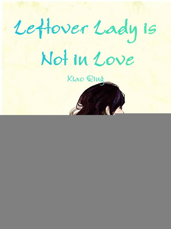 Leftover Lady is Not in Love, Volume 1