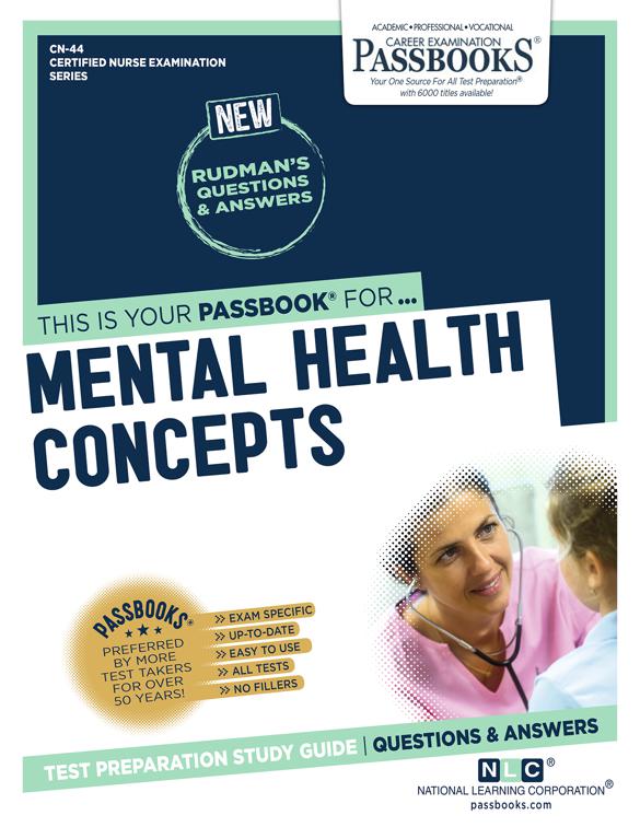 MENTAL HEALTH CONCEPTS, Certified Nurse Examination Series