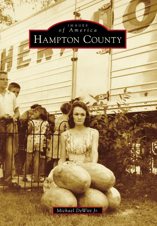 This image is the cover for the book Hampton County, Images of America