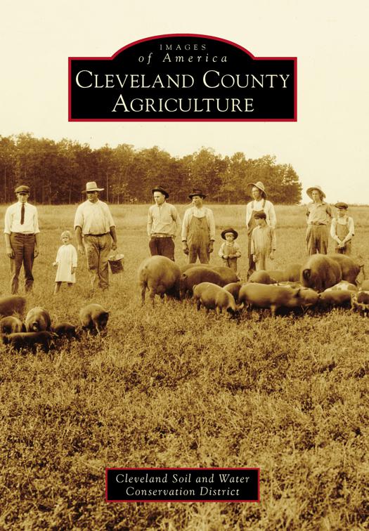 Cleveland County Agriculture, Images of America